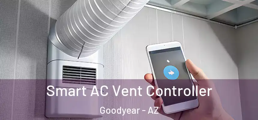 Smart AC Vent Controller Goodyear - AZ